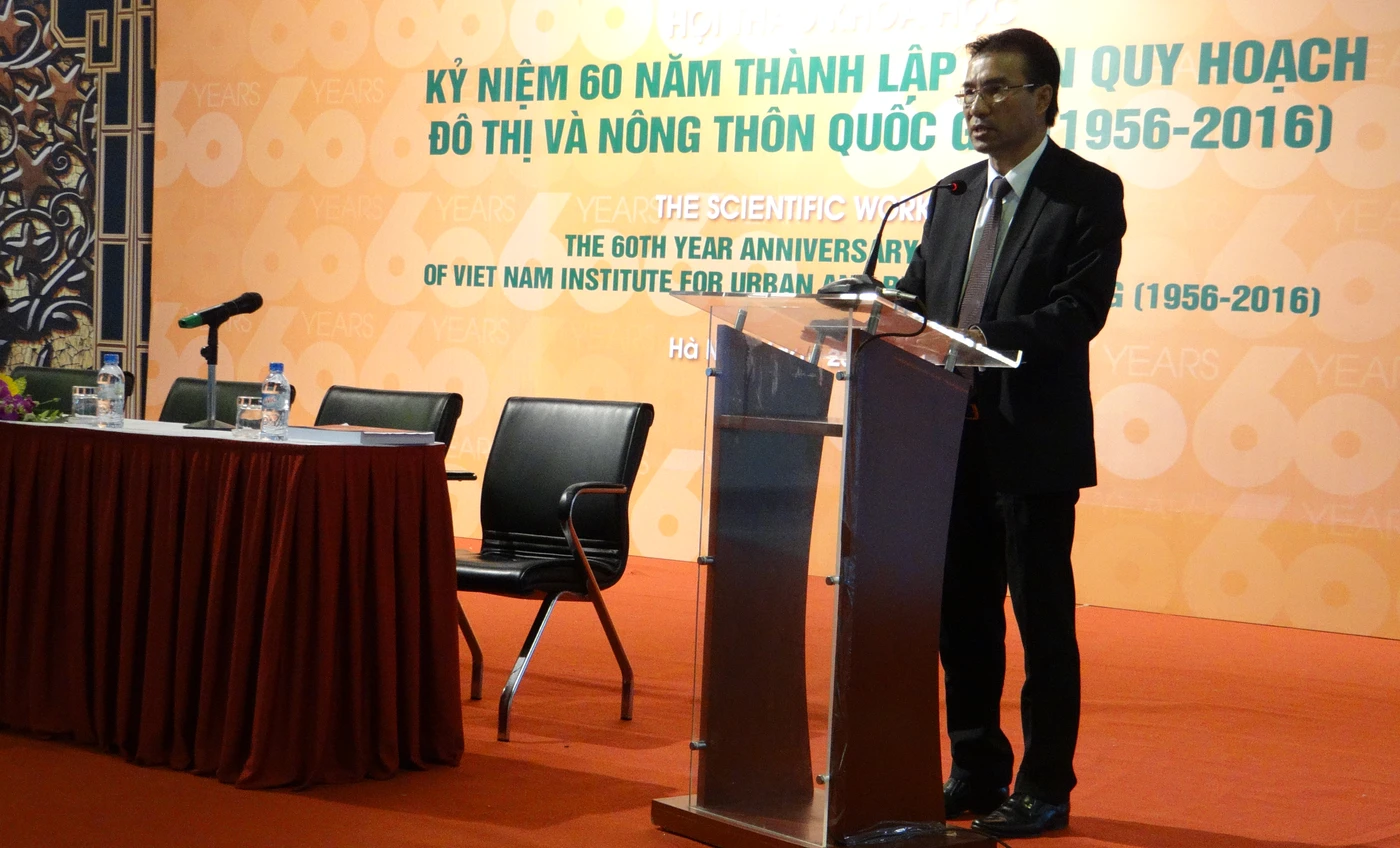 HỘI THẢO KHOA HỌC - KỶ NIỆM 60 NĂM THÀNH LẬP VIỆN QUY HOẠCH ĐÔ THỊ VÀ NÔNG THÔN QUỐC GIA ( 1956 - 2016 )